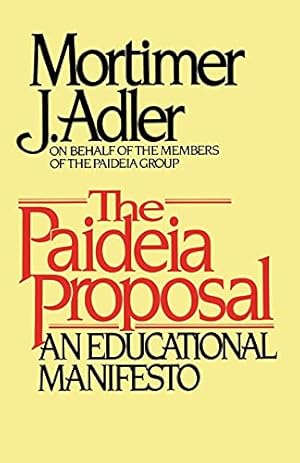 Seller image for The Paideia Proposal: An Educational Manifesto for sale by The Book House, Inc.  - St. Louis