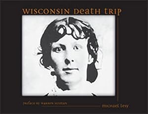 Seller image for Wisconsin Death Trip for sale by The Book House, Inc.  - St. Louis