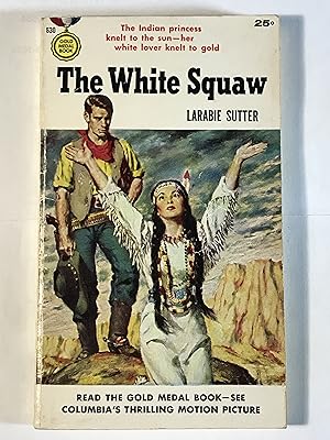 The White Squaw (Gold Medal 630)