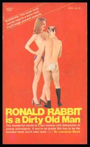 Seller image for RONALD RABBIT IS A DIRTY OLD MAN for sale by W. Fraser Sandercombe