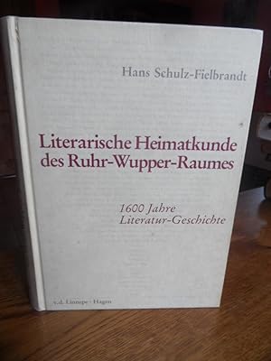 Bild des Verkufers fr Literarische Heimatkunde des Ruhr-Wupper-Raumes. 1600 Jahre Literatur-Geschichte. zum Verkauf von Antiquariat Floeder