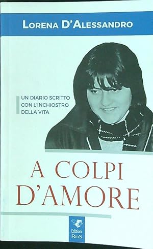 Image du vendeur pour A colpi d'amore mis en vente par Librodifaccia