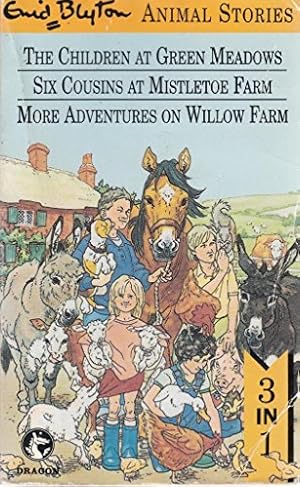 Immagine del venditore per Enid Blyton Animal Stories The Children at Green Meadows.Six Cousins at Mistletoe Farm.More Adventures on Willow Farm venduto da WeBuyBooks