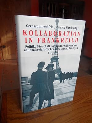 Image du vendeur pour Kollaboration in Frankreich. Politik, Wirtschaft und Kultur whrend der nationalsozialistischen Besatzung 1940 - 1944. Aus dem Englischen von Hans Gnter Holl. mis en vente par Antiquariat Floeder