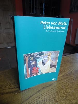 Bild des Verkufers fr Liebesverrat. Die Treulosen in der Literatur. zum Verkauf von Antiquariat Floeder