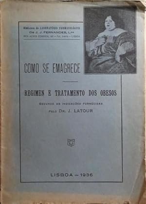 COMO SE EMAGRECE. REGIMEN E TRATAMENTO DOS OBESOS.