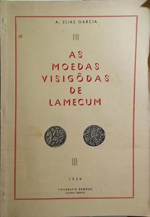 AS MOEDAS VISIGÔDAS DE LAMECUM.