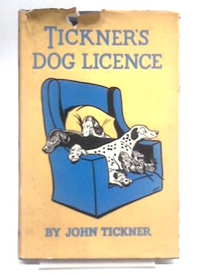 Bild des Verkufers fr Tickner's Dog License zum Verkauf von World of Rare Books