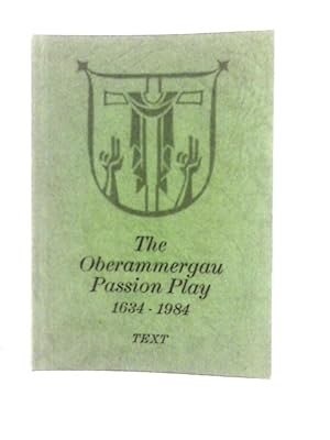 Bild des Verkufers fr The Oberammergau Passion Play 1634 - 1984 zum Verkauf von World of Rare Books