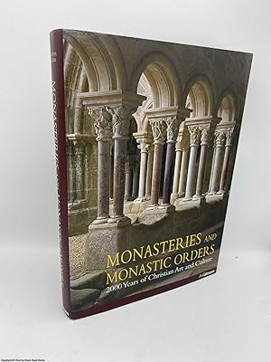 Monasteries and Monastic Orders 2000 Years of Christian Art and Culture