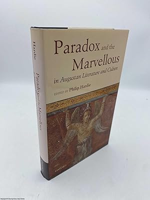 Paradox and the Marvellous in Augustan Literature and Culture