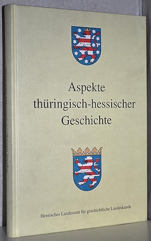 Bild des Verkufers fr Aspekte thringisch-hessischer Geschichte. M. Abb. u. Karten im Text u. 1 Kartenbeilage. zum Verkauf von Antiquariat Reinsch