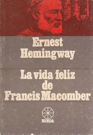 Imagen del vendedor de LA FELIZ VIDA DE FRANCIS MACOMBER a la venta por Librera Vobiscum