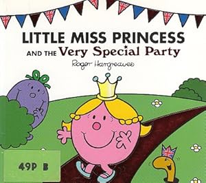 Seller image for LITTLE MISS PRINCESS AND THE VERY SPECIAL PARTY for sale by Librera Vobiscum