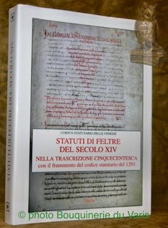 Bild des Verkufers fr Statuti di Feltre del secolo XIV nella trascrizione cinquecentesca. Con il frammento del codice statutario del 1293. Con saggi introduttivi di Diego Quaglioni e Gian Maria Varanini. Collana Corpus Statutario delle Venezie, 20. zum Verkauf von Bouquinerie du Varis