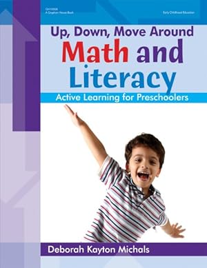 Seller image for Up, Down, Move Around - Math and Literacy : Active Learning for Preschoolers for sale by GreatBookPricesUK