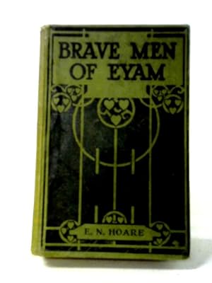 Immagine del venditore per Brave Men of Eyam or A Tale of the Great Plague Year venduto da World of Rare Books