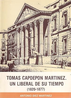 Imagen del vendedor de TOMS CAPDEPON MARTNEZ. UN LIBERAL DE SU TIEMPO 1820-1877 a la venta por Librera Vobiscum