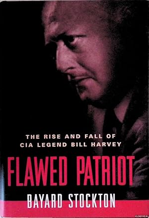 Bild des Verkufers fr Flawed Patriot: The Rise and Fall of CIA Legend Bill Harvey zum Verkauf von Klondyke