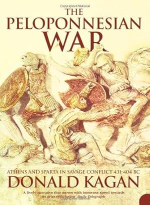 Immagine del venditore per The Peloponnesian War: Athens and Sparta in Savage Conflict 431  404 BC: xxvii venduto da WeBuyBooks