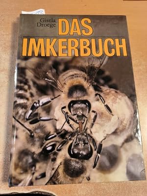 Seller image for Das Imkerbuch, Wissenswertes aus allen Teilgebieten der Imkerei for sale by Gebrauchtbcherlogistik  H.J. Lauterbach
