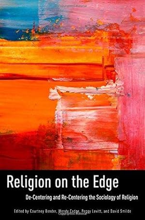 Image du vendeur pour Religion on the Edge: De-Centering And Re-Centering The Sociology Of Religion mis en vente par WeBuyBooks
