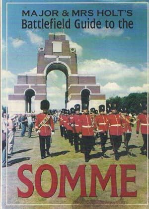Imagen del vendedor de Major and Mrs Holt's Battlefield Guide to the Somme a la venta por Bij tij en ontij ...