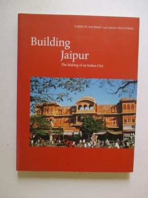 Seller image for Building Jaipur: The Making of an Indian City for sale by GREENSLEEVES BOOKS