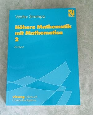 Höhere Mathematik mit Mathematica. Bd. 2: Analysis : mit 161 Beispielen mit Mathematica.