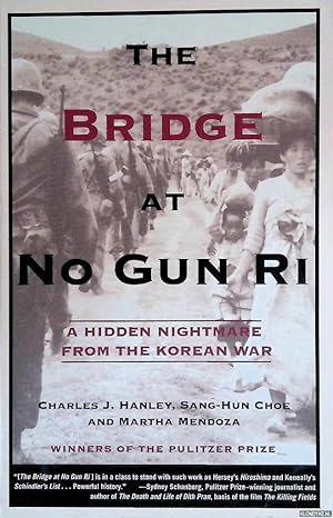 Bild des Verkufers fr The Bridge at No Gun Ri: A Hidden Nightmare from the Korean War zum Verkauf von Klondyke