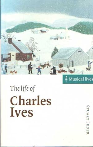 Bild des Verkufers fr The Life of Charles Ives zum Verkauf von Bij tij en ontij ...