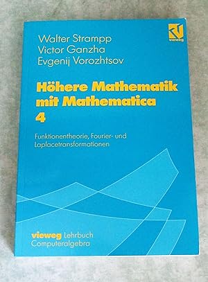Höhere Mathematik mit Mathematica. Bd. 4: Funktionentheorie, Fourier- und Laplacetransformationen...
