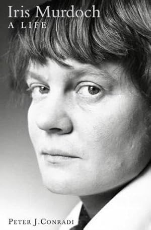 Imagen del vendedor de IRIS MURDOCH: A LIFE: The Authorized Biography a la venta por WeBuyBooks