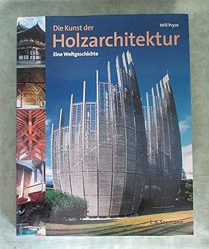 Seller image for Die Kunst der Holzarchitektur. Eine Weltgeschichte. for sale by Antiquariat  Lwenstein