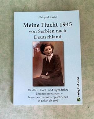 Bild des Verkufers fr Meine Flucht 1945 von Serbien nach Deutschland. Begonnen und niedergeschrieben in Erfurt ab 1993. zum Verkauf von Antiquariat  Lwenstein