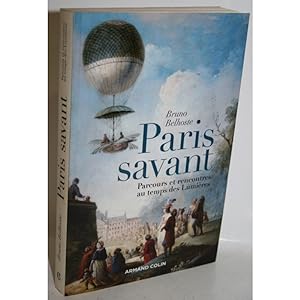 Imagen del vendedor de PARIS SAVANT. PARCOURS ET RENCONTRES AU TEMPS DES LUMIRES a la venta por Librera Salamb