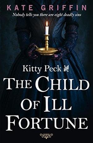 Imagen del vendedor de Kitty Peck and the Child of Ill-Fortune a la venta por WeBuyBooks