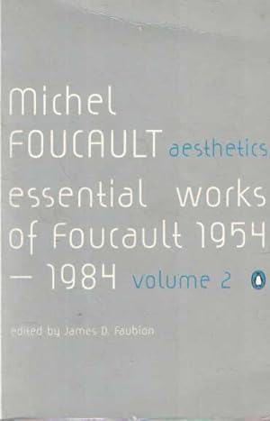 Aesthetics. Essential Works of Foucault 1954-1984. Volume 2