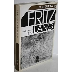 Seller image for LA ESCULTURA EN FRITZ LANG for sale by Librera Salamb
