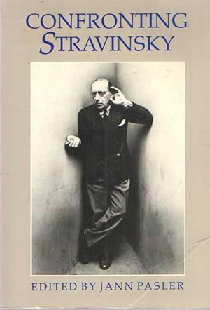 Image du vendeur pour Confronting Stravinsky : Man, Musician and Modernist mis en vente par Bij tij en ontij ...