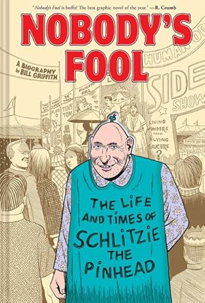 Immagine del venditore per Nobody's Fool : The Life and Times of Schlitzie the Pinhead venduto da GreatBookPrices