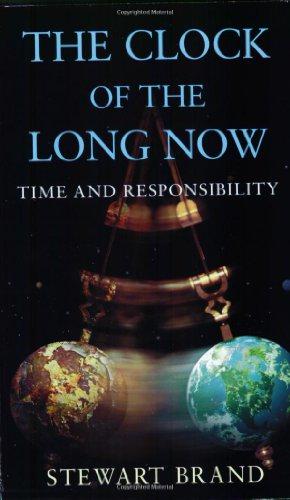 Bild des Verkufers fr The Clock Of The Long Now: Time and Responsibility zum Verkauf von WeBuyBooks