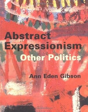 Bild des Verkufers fr Abstract Expressionism: Other Politics zum Verkauf von WeBuyBooks