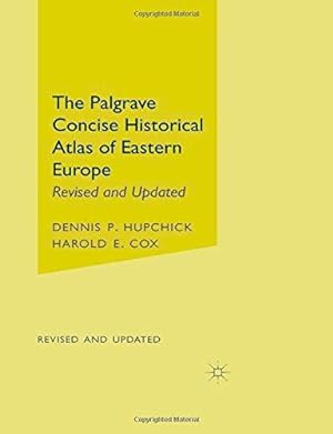 Image du vendeur pour The Palgrave Concise Historical Atlas of Eastern Europe. Revised and Updated mis en vente par Libros Tobal