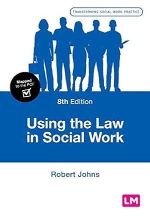 Bild des Verkufers fr Using the Law in Social Work (Transforming Social Work Practice Series) zum Verkauf von WeBuyBooks