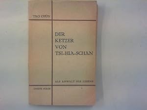 Seller image for Der Ketzer von Tsi-hia-schan als Anwalt des Lebens. Kleine Vorlesungen im groen Hrsaal. for sale by Antiquariat Matthias Drummer