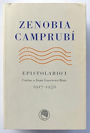 Epistolario I. Cartas a Juan Guerrero Ruiz 1917-1956