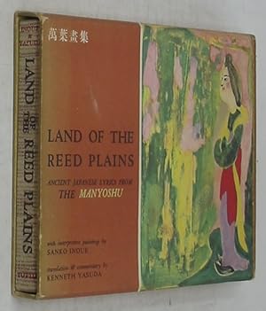 Image du vendeur pour Land of the Reed Plains: Ancient Japanese Lyrics from the Manyoshu mis en vente par Powell's Bookstores Chicago, ABAA