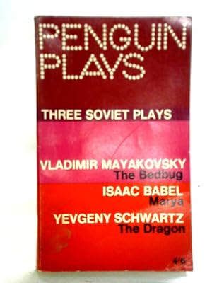 Bild des Verkufers fr Three Soviet Plays: The Bedbug; Marya; The Dragon zum Verkauf von World of Rare Books