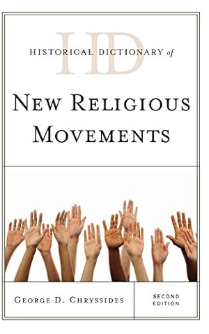 Bild des Verkufers fr Historical Dictionary of New Religious Movements (Historical Dictionaries of Religions, Philosophies, and Movements Series) zum Verkauf von WeBuyBooks